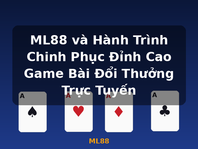 ML88 và Hành Trình Chinh Phục Đỉnh Cao Game Bài Đổi Thưởng Trực Tuyến - ML88